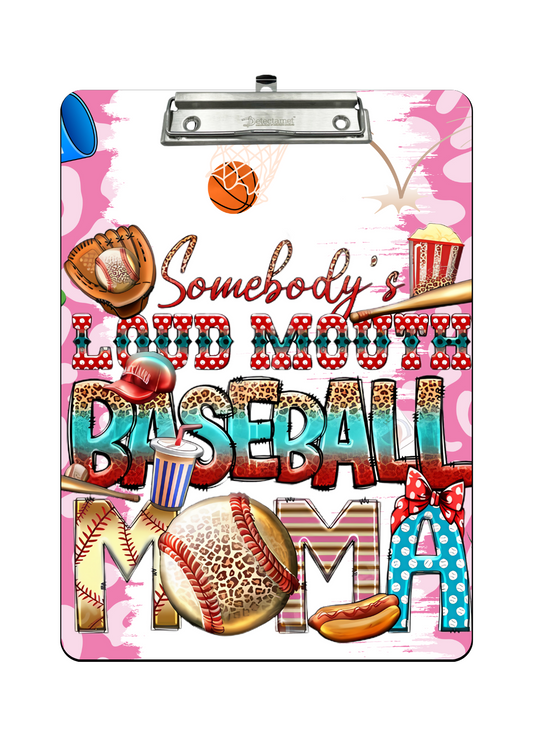 Somebody's Loudmouth Baseball Mama Clipboard