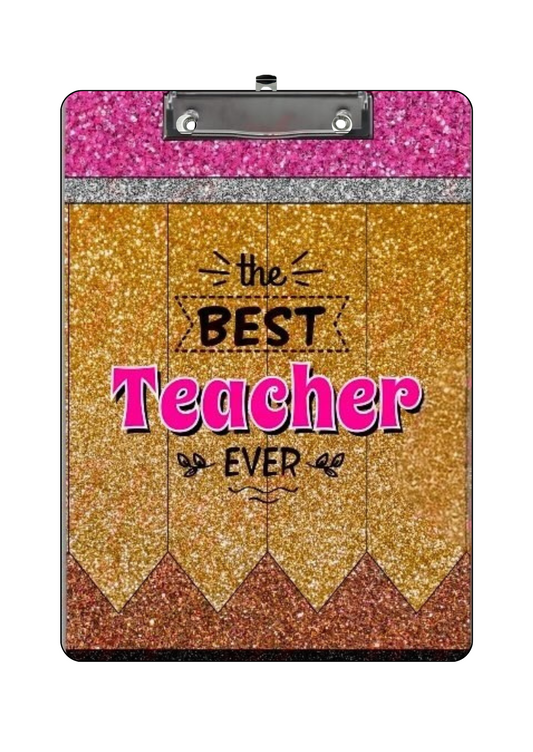 Best Teacher Ever Glitter Clipboard