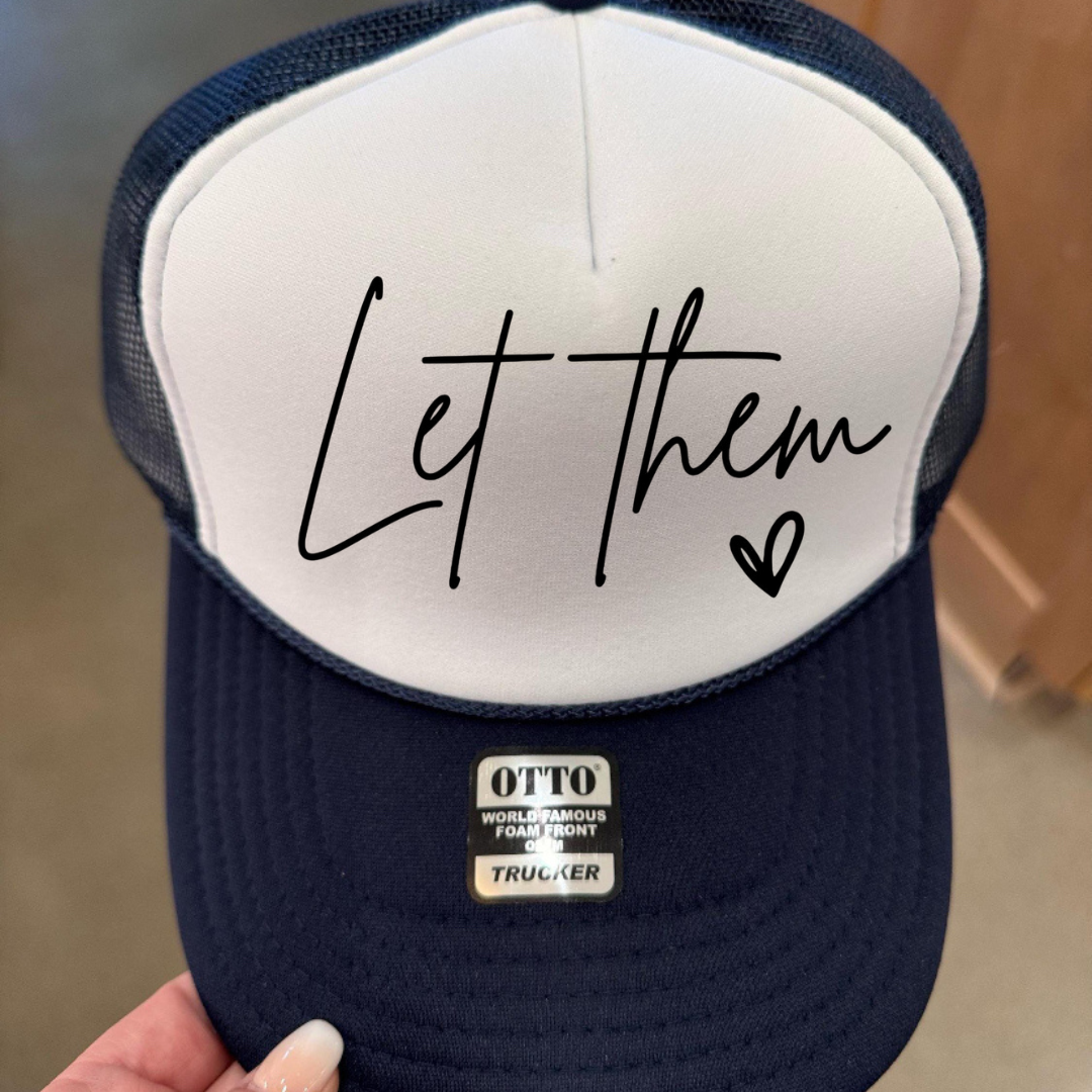 Let Them Trucker Hat