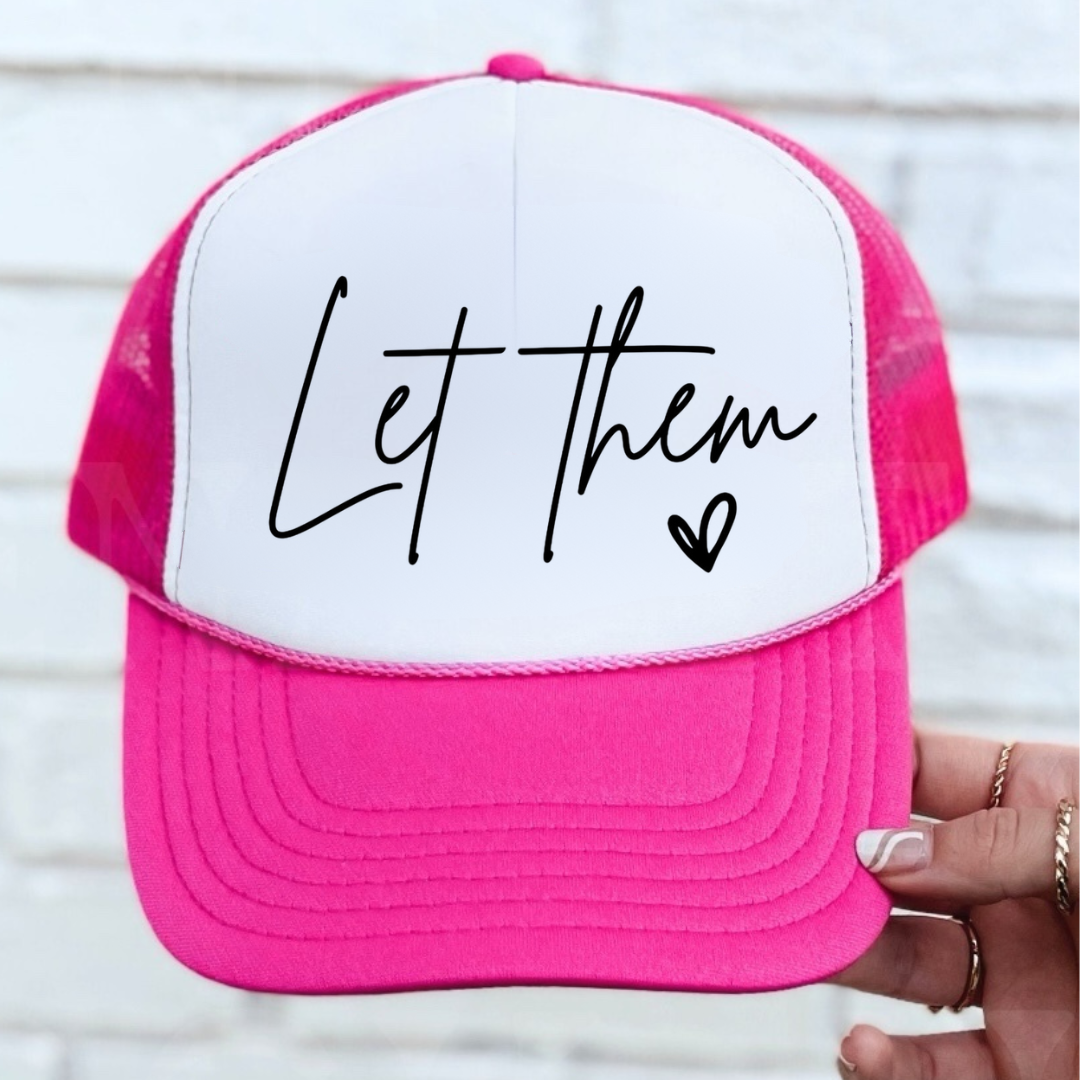 Let Them Trucker Hat